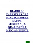 DIARIO DE PALESTRAS DE 5 MINUTOS SOBRE SAUDE, SEGURANÇA, QUALIDADE E MEIO AMBIENTE