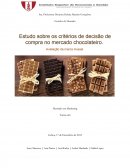 Estudos de Mercado: Estudo sobre os critérios de decisão de compra no mercado chocolateiro.