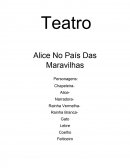 Teatro Alice No Pais das maravilhas (inedito)