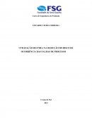A UTILIZAÇÃO DO FMEA NA REDUÇÃO DO RISCO DE OCORRÊNCIA DAS FALHAS DE PROCESSO