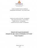 PROJETO DE PLANO DE NEGÓCIOS: CRIAÇÃO DE UMA CLINICA VETERINÁRIA E PET SHOP