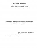 COMO O SER HUMANO PODE PREVENIR AS MUDANÇAS CLIMÁTICAS NO BRASIL