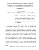 CONTRATO DE REPRESENTAÇÃO COMERCIAL, ASPECTOS INERENTES A NÃO FORMAÇÃO DO VÍNCULO TRABALHISTA DIANTE DOS NOVOS PARADIGMAS DA AUTONOMIA E DA SUBORDINAÇÃO.