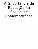 A Importância da Educação na Sociedade Contemporânea