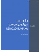 A Comunicação e Relação Humana