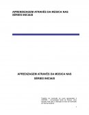 Aprendizagem Através Da Música Nas Séries Iniciais