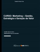 A Gestão, Estratégia e Geração de Valor A Gestão, Estratégia e Geração de Valor